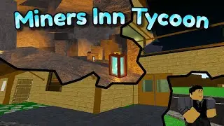 Miners Inn Tycoon Official Trailer