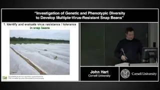 John Hart - Genetic and Phenotypic Diversity to Develop Virus Resistant Snap Beans