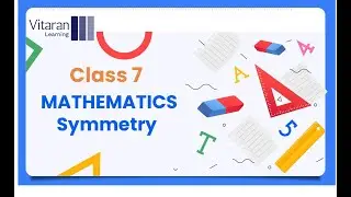 Class 7. Mathematics 13. Symmetry