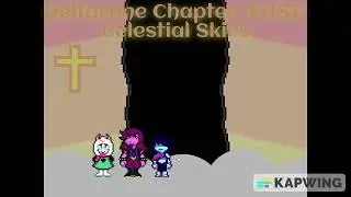 Deltarune: Chapter 4 UST - Celestial Skies