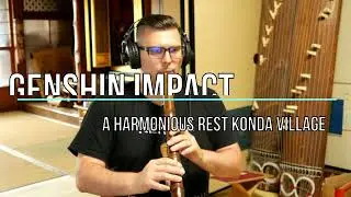Genshin Impact A Harmonious Rest Konda Village Shakuhachi Cover
