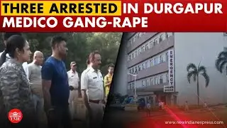 Three arrested in connection with gang rape of medical college student in Bengal's Durgapur