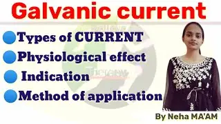 Galvanic current in electrotherapy|| types of current|| physiological effect || indication