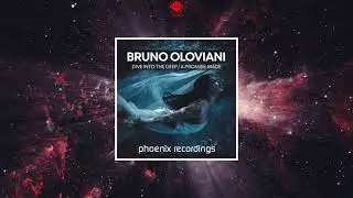 Bruno Oloviani - Dive Into The Deep (Extended Mix) [PHOENIX RECORDINGS]