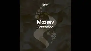 Mazeev - Dandelion (Original Mix)