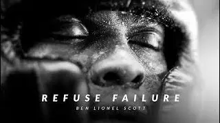 Motivational Speeches Every Day | REFUSE FAILURE - Best Motivational Video