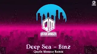 DEEP SEA BINZ - QUYỀN MONACO REMIX | HOT VIET MIX