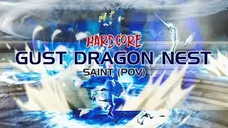 Dragon Nest SEA | Gust Dragon Nest Hardcore (Saint POV)