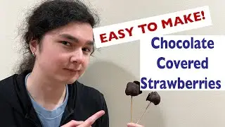 Great Gift Idea! How to Make CHOCOLATE COVER STRAWBERRIES! Easy to Make!