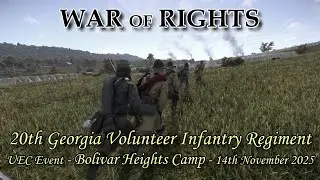 WAR OF RIGHTS - AMERICAN CIVIL WAR BATTLE - 20TH GEORGIA - UEC EVENT 14 11 25 - BOLIVAR HEIGHTS CAMP