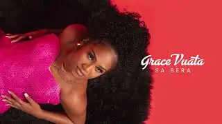 Grace Vuata - Sa Bera (Audio)