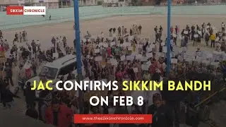 Joint Action Committee confirms Sikkim bandh on February 8.