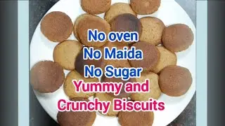 Homemade Yummy and Crunchy Biscuits| No Oven, No Maida, No sugar| Crispy and Tasty Biscuits 