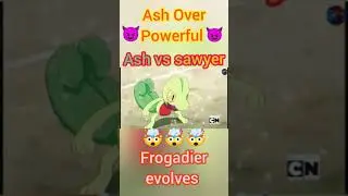 Ash vs Sawyer ash's frogadier evolves #viral #shortvideo #shorts greninja attitude short