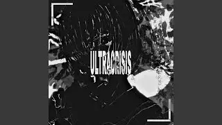ULTRA CRISIS