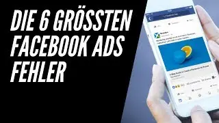 Die 6 gr&ouml;&szlig;ten Facebook ADS Fehler