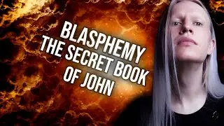 The SECRET Book of John Part 1 | The Hidden God Revealed (Gnosticism)