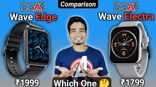 Boat Wave Edge vs Boat Wave Electra 🔥| Metal Body 😍| Calling + Games + AI Voice | Best Smartwatch