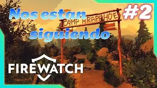 FIREWATCH 🔥 Ep.2 | Voces entre los &aacute;rboles 🌒/Misterio en la torre de vigilancia | Gameplay Espa&ntilde;ol