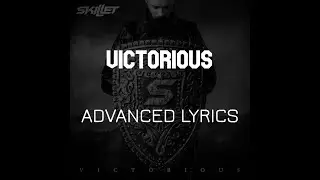 Skillet - Victorious (Advanced Lyrics)