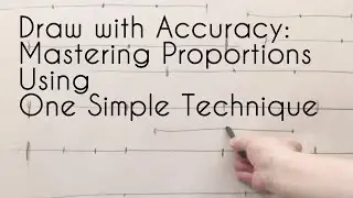 Draw with Accuracy: Mastering Proportions Using One Simple Technique