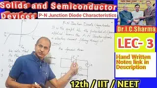 Semiconductor Diode  Explanation || Semiconductor diode characteristics for 12th class || IC Sir