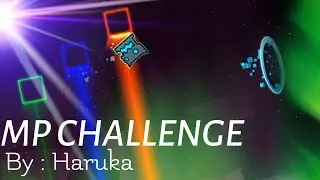 SUPER AMAZING MP CHALLENGE BY HARUKA GD!!