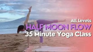 35-минутное занятие йогой | Half Moon Flow