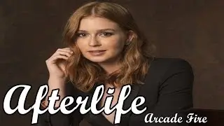 Afterlife - Arcade Fire | Justi&ccedil;a