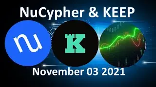Nucypher KEEP $NU $KEEP - Market Update - #nucypher #nu #keepnetwork #keepcoin #keep #altcoin #keanu