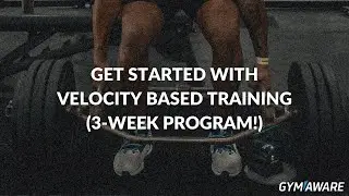 Get started with Velocity Based Training (3-week program)