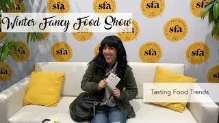WINTER FANCY FOOD SHOW | SPECIALTY FOOD ASSOCIATION | 2020 FOOD TRENDS & PRODUCTS