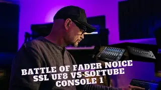Fader Noice Comparison - Is SSL UF8 Louder ?