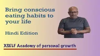 Bring Conscious eating habits to your life