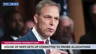 House Of Reps Sets Up Committee To Probe Alleged Terrorism Financing By USAID