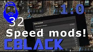 CBlack's Factorio 1.0 - E32 - Speed mods and base defenses..