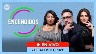 📻🔥 #ENVIVO 🔴 ENCENDIDOS 7/08/2025 #ENCENDIDOSRPP