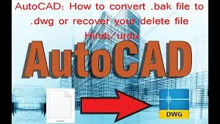 HOW TO RECOVER DELETED FILE ON AutoCAD,HOW TO RECOVER.bak to Autocad file,Recover,FILE DWG,RECOVER