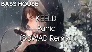 KEELD - Panic (SQWAD Remix)