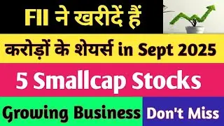 Best 5 Smallcap Stocks| FII buying This Smallcap Stocks In September 2025| Best FII buying Stocks|