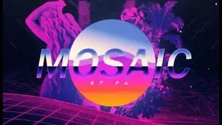 Mosaic - HML (Collective Spotlight)