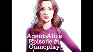 Agent Alice Episode #1 GamePlay (IOS)