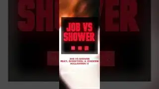 job vs shower first 40 seconds