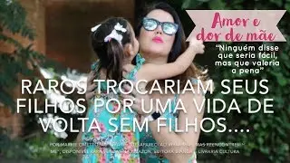 Amor - e dor - de m&atilde;e - &ldquo;ningu&eacute;m disse que seria f&aacute;cil, mas que valeria a pena&rdquo;