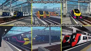 Trains at Stepford Central (Roblox Stepford County Railway Trainspotting (22/08/25)