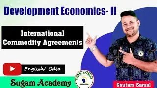 International Commodity Agreements || Development Economics- II || +3 Economics 