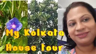 My Kolkata House Tour | Kolkata Roof top garden | Kolkata Travel Vlog