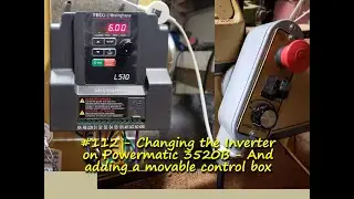 Changing the Inverter on Powermatic 3520B - And adding a movable control box