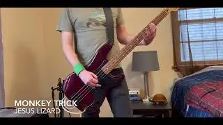 Monkey Trick (Jesus Lizard) - Bass Cover