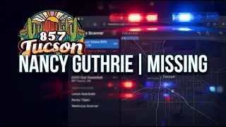 Nancy Guthrie Missing Day 12 | Pima County Sheriff & Tucson Police - Live Dispatch Scanner Arizona